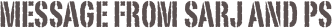 Message from SARJ and PS
